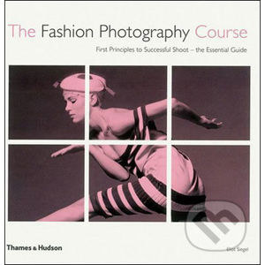 The Fashion Photography Course - Eliot L. Siegel