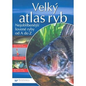 Velký atlas ryb - Svojtka&Co.
