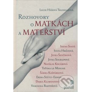 Rozhovory o matkách a mateřství - Lucie Truhelková