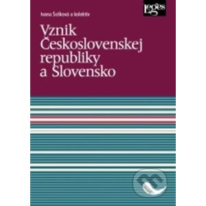 Vznik Československej republiky a Slovensko - Ivana Šošková