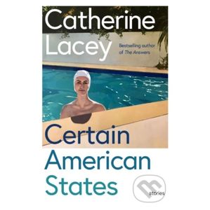 Certain American States - Catherine Lacey