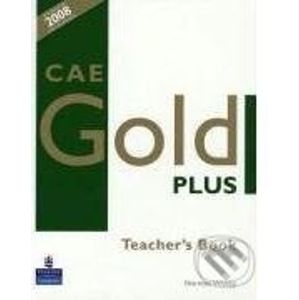 CAE Gold Plus - Teacher´s Book - Norman Whitby