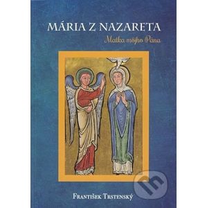 Mária z Nazareta - František Trstenský