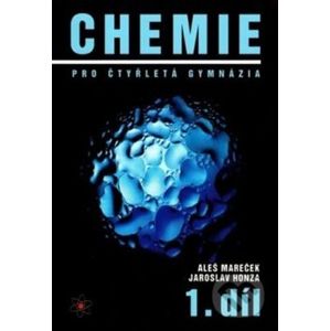 Chemie pro čtyřletá gymnázia - Aleš Mareček, Jaroslav Honza