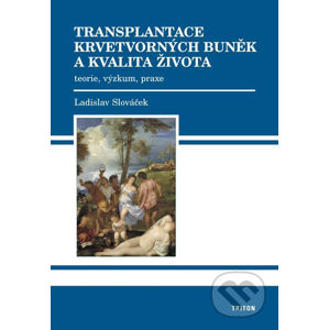 Transplantace krvetvorných buněk a kvalita života - Ladislav Slováček