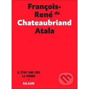 Atala - René - Francois René de Chateaubriand