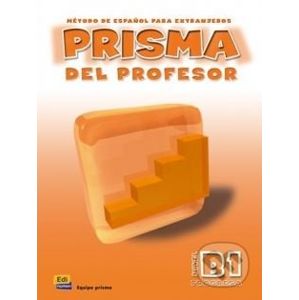 Prisma del Profesor B1: Metodo De Espanol Para Extranjeros - Edinumen