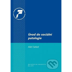 Úvod do sociální patologie - Aleš Sekot