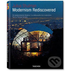 Julius Shulman, Modernism Rediscovered - Julius Shulman