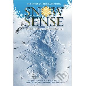 Snow Sense - Jill Fredston, Doug Fesler