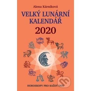Velký lunární kalendář 2020 - Alena Kárníková