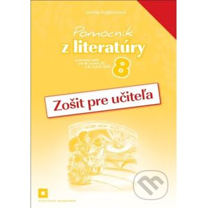 Pomocník z literatúry 8 (zošit pre učiteľa) - Jarmila Krajčovičová