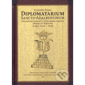 Diplomatarium sancto-adalbertinum - Vladimír Rábik