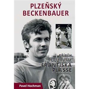 Plzeňský Beckenbauer - Pavel Hochman