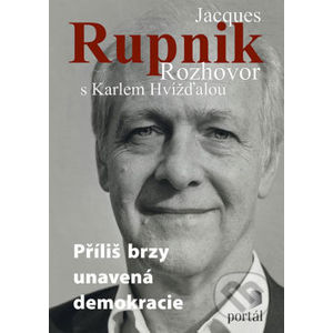 Jacques Rupnik - Rozhovor s Karlem Hvížďalou - Portál