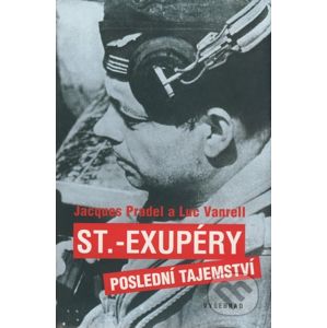 St. Exupéry - Poslední tajemství - Jacques Pradel, Luc Vanrell