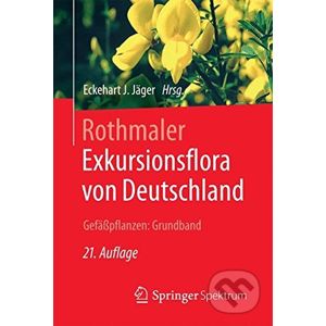 Rothmaler: Exkursionsflora Von Deutschland - Eckehart J. Jäger