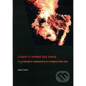 Úvahy o hybné síle ohně - Sadi Carnot