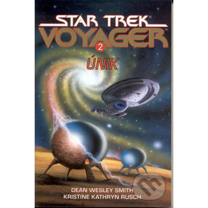 Star Trek: Voyager 2 - Únik - Dean Wesley Smith, Kristine Kathryn Rusch
