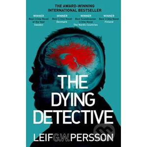 The Dying Detective - Leif G.W. Persson