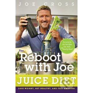 The Reboot with Joe Juice Diet - Joe Cross