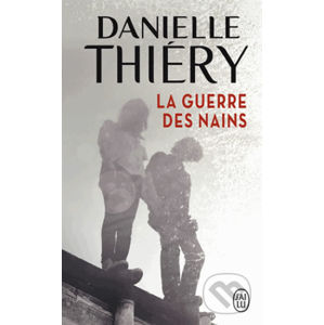 La guerre des nains - Danielle Thiéry