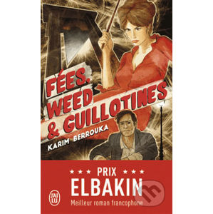 Fées, weed et guillotines - Karim Berrouka