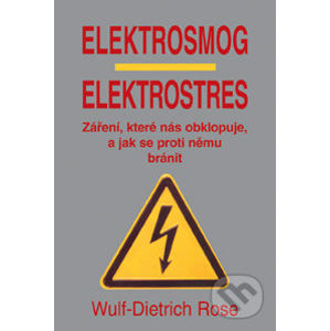 Elektrosmog - elektrostres - Wulf-Dietrich Rose