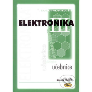 Elektronika III. - Učebnice - Zdeněk Bezděk