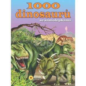 1000 dinosaurů se samolepkami - SUN
