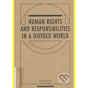 Human Rights and Responsibilities in a Divided World - Jaroslav Krejčí