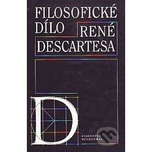 Filosofické dílo René Descartesa - Kolektív autorov