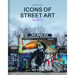 Icons of Street Art - Michael Harker, Suzanne Baumler