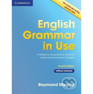 English Grammar in Use 4th edition: Edition without answers - Raymond Murphy