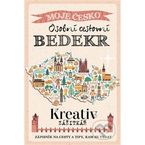Kreativ zážitkář - Osobní cestovní BEDEKR - kolektiv autorů