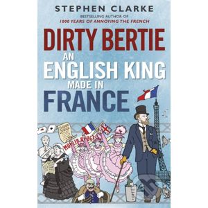 Dirty Bertie - Stephen Clarke