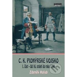 C. K. Pionýrské vojsko 1. část - Zdeněk Holub