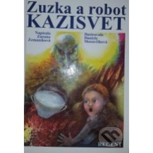 Zuzka a robot Kazisvet - Zuzana Zemaníková