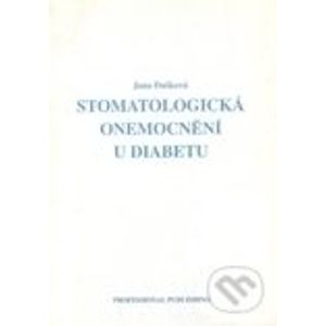 Stomatologická onemocnění u diabetu - Jana Dušková