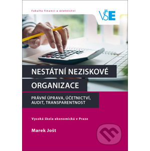 Nestátní neziskové organizace: právní úprava, účetnictví, audit, transparentnost - Marek Jošt
