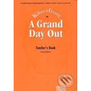 A Grand Day Out Teacher´s Book - Nick Park, Peter Viney, Karen Viney