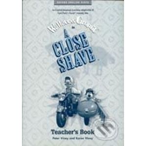 A Close Shave Teacher´s Book - Nick Park, Bob Baker, Peter Viney, Karen Viney