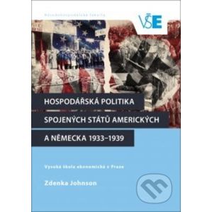 Hospodářská politika Spojených států amerických a Německa 1933–1939 - Zdenka Johnson