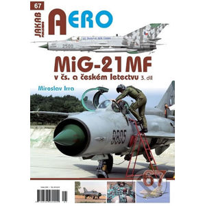 MiG-21MF v čs. a českém letectvu 3.díl - Miroslav Irra