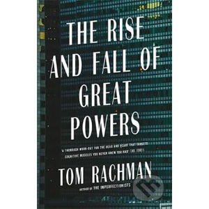 The Rise and Fall of Great Powers - Tom Rachman