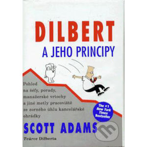 Dilbert a jeho principy - Scott Adams