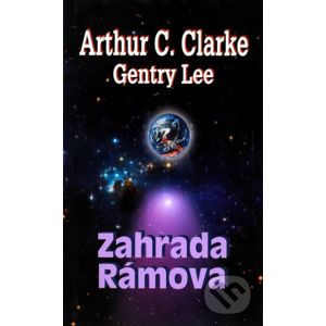 Zahrada Rámova - Arthur C. Clarke, Gentry Lee