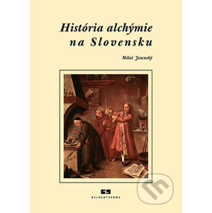 História alchýmie na Slovensku - Miloš Jesenský