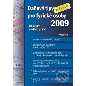Daňové tipy a triky pro fyzické osoby 2009 - Petr Valouch