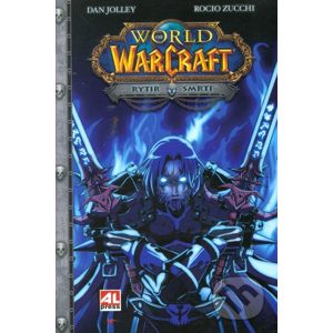 WarCraft 4: Rytíř smrti - Dan Jolley, Rocio Zucchi